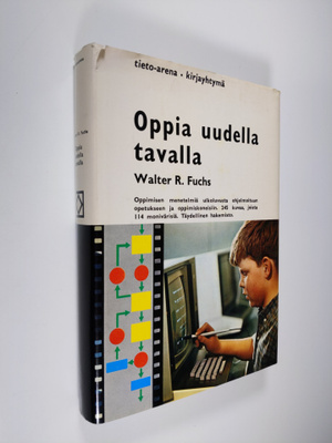 Walter R. Fuchs : Oppia uudella tavalla : (Oppimisen mene...