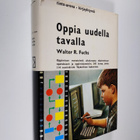 Walter R. Fuchs : Oppia uudella tavalla : (Oppimisen mene... - pikkukuva 1