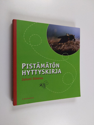 Juhani Itämies : Pistämätön hyttyskirja