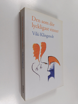 Viki Klingstedt : Den som dör lyckligast vinner