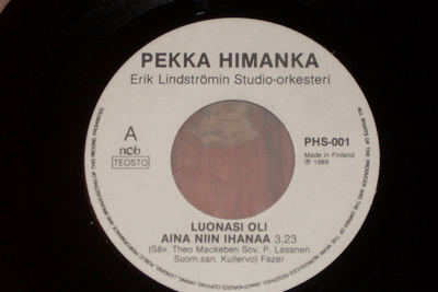 7" PEKKA HIMANKA - Luonas Oli Aina Niin Ihanaa - single EX