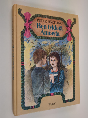 Peter Härtling : Ben tykkää Annasta