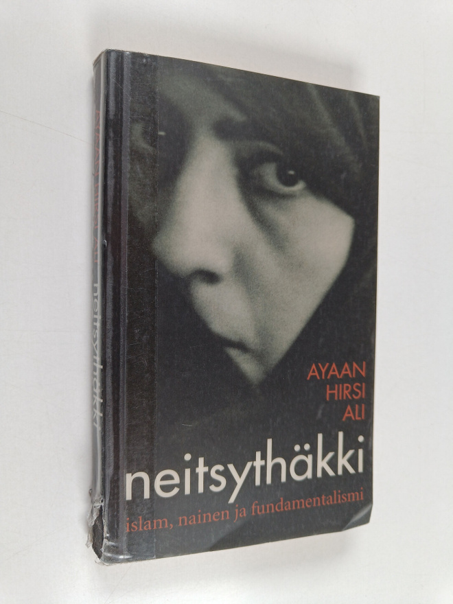 Ayaan Hirsi Ali : Neitsythäkki : islam, nainen ja fundame...