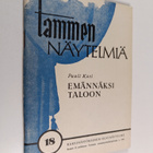 Pauli Kari : Emännäksi taloon : kaksinäytöksinen huvinäyt... - pikkukuva 1