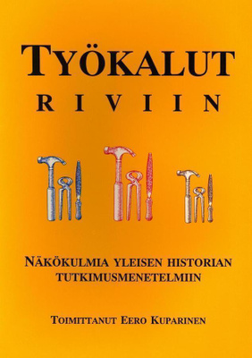 Työkalut riviin - Näkökulmia historian tutkimusmenetelmiin