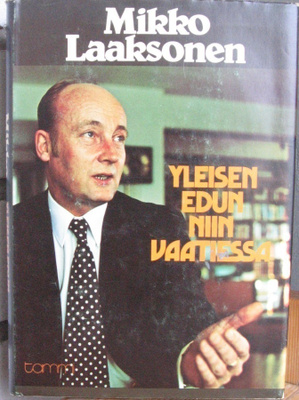 Mikko Laaksonen: Yleisen edun niin vaatiessa, Tammi 1979. 3p