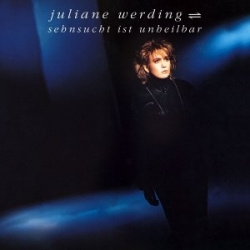 Juliane Werding - Sehnsucht Ist Unheilbar (CD)