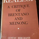 Gustav Bergmann: Realism. A Critique of Brentano and Meinong - pikkukuva 1