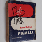 Rene Fallet : Pigalle - pikkukuva 1