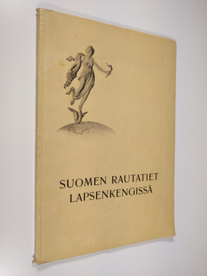 Uno Öller : Suomen rautatiet lapsenkengissä