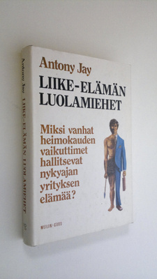Antony Jay : Liike-elämän luolamiehet