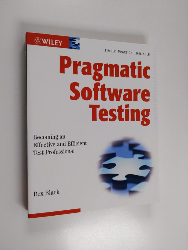 Rex Black : Pragmatic software testing : becoming an effe...