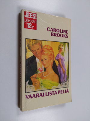 Caroline Brooks : Vaarallista peliä
