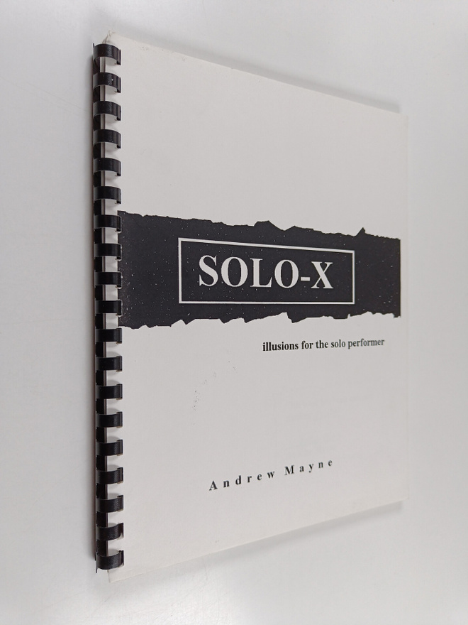 Andrew Mayne : Solo-X - Illusions for the solo performer