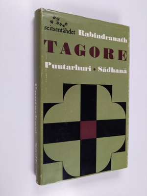 Rabindranath Tagore : Puutarhuri ; Sadhana
