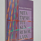 Evelyn Christenson : Mitä tapahtuu kun rukoillaan - pikkukuva 1