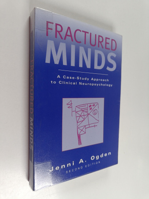 Jenni A. Ogden : Fractured minds : a case-study approach ...