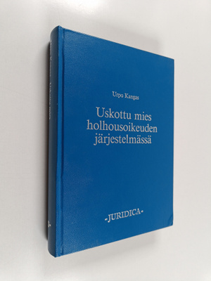 Urpo Kangas : Uskottu mies holhousoikeuden järjestelmässä