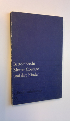Bertol Brecht : Mutter courage und ihre kinder