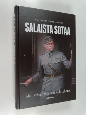 Lasse Lehtinen ym. : Salaista sotaa : Mannerheimin demari...