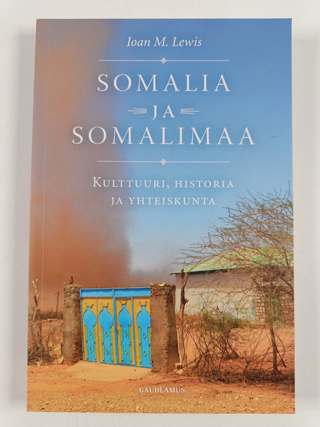 Ioan M. Lewis : Somalia ja Somalimaa : kulttuuri, histori...
