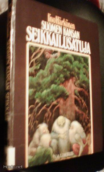 Iivo Härkönen: Suomen kansan seikkailusatuja (6.uud. p.1978)
