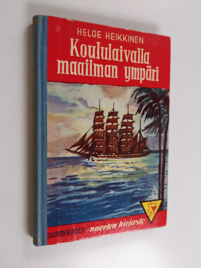 Helge Heikkinen : Koululaivalla maailman ympäri : muistel...