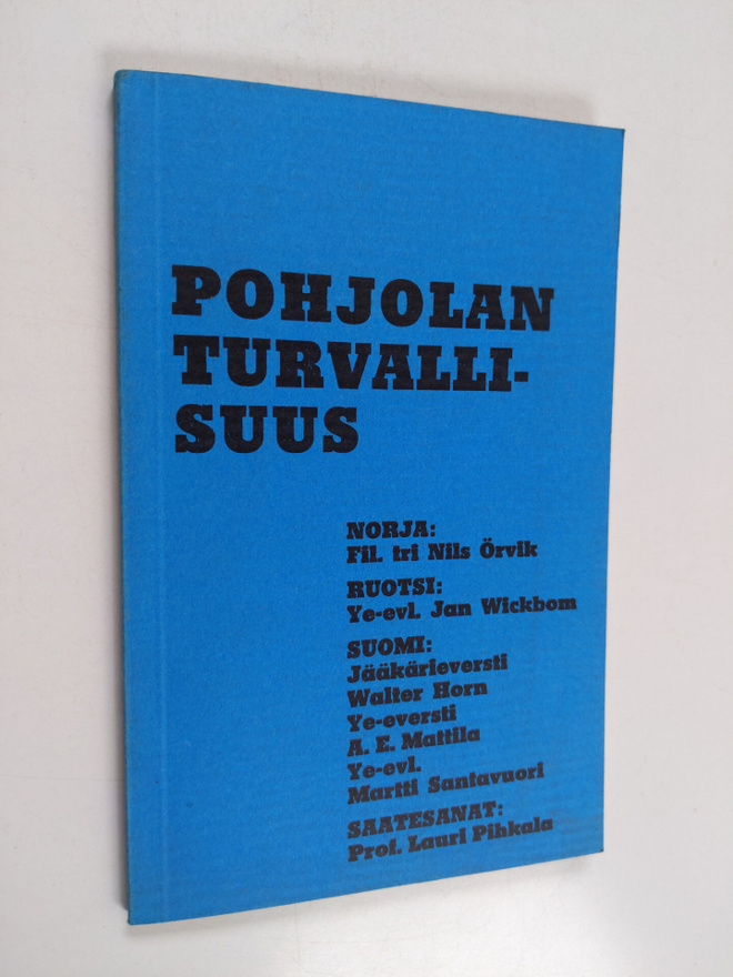 Pohjolan turvallisuus : Puheenvuoroja Pohjoismaiden puolu...