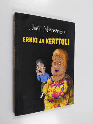 Jari Nenonen : Erkki ja Kerttuli