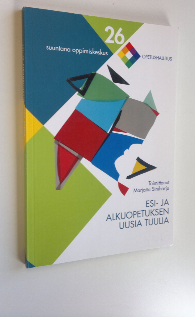 Marjatta (toim.) Siniharju : Esi- ja alkuopetuksen uusia ...