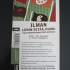 Ilman Lenin-setää, huom. - kulttuurivasemmiston vastaisku - pikkukuva 2