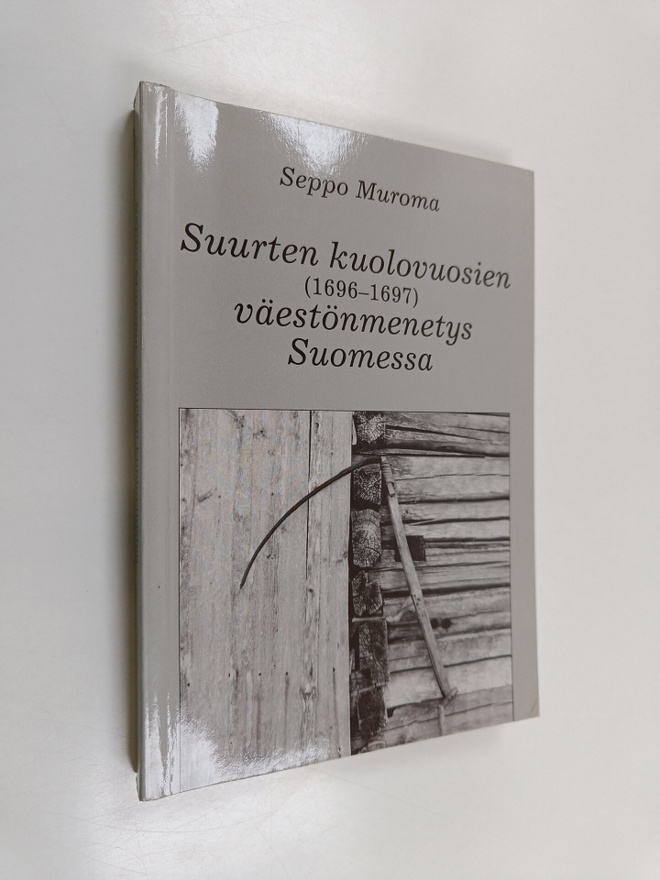 Seppo Muroma : Suurten kuolovuosien (1696-1697) väestönme...