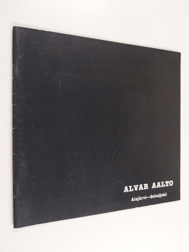 Alajärvi, City Kulturausschuss ym. : Alvar Aalto: Alajärv...