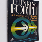 Leo Brodie : Thinking FORTH : a language and philosophy f... - pikkukuva 1