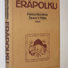 Pekka Reinikka - Tauno V. Mäki : Eräpolku - Otava 2.p 1995 - pikkukuva 1