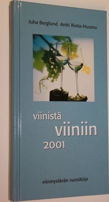 Viinistä viiniin 2001 : viininystävän vuosikirja