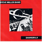 STEVE MILLER BAND :: SHANGRI-LA :: VINYYLI 7" 1984 - pikkukuva 1