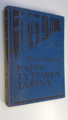 Hildur Dixelius : Papintyttären tarina