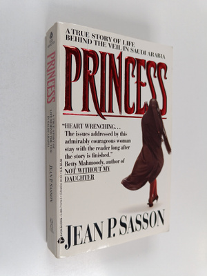 Jean P. Sasson : Princess : a true story of life behind t...