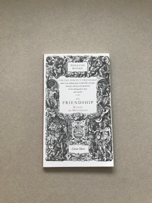 On Friendship - Michel de Montaigne