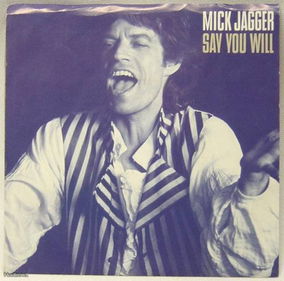 MICK JAGGER :: SAY YOU WILL :: VINYYLI 7" USA 1987