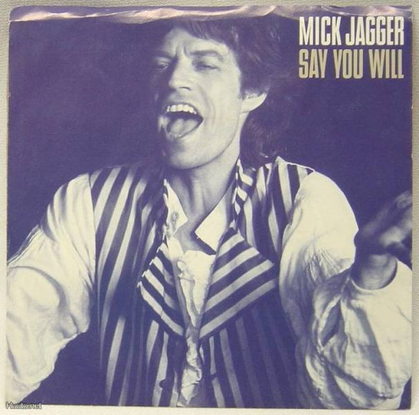 MICK JAGGER  ::  SAY YOU WILL  ::  VINYYLI 7"    USA 1987
