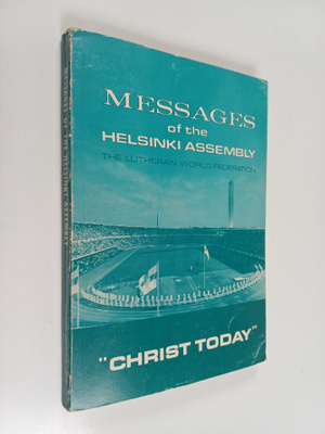 Messages of the Helsinki Assembly : The Lutheran World Fe...