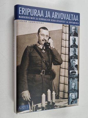 Lasse Laaksonen : Eripuraa ja arvovaltaa : Mannerheimin j...