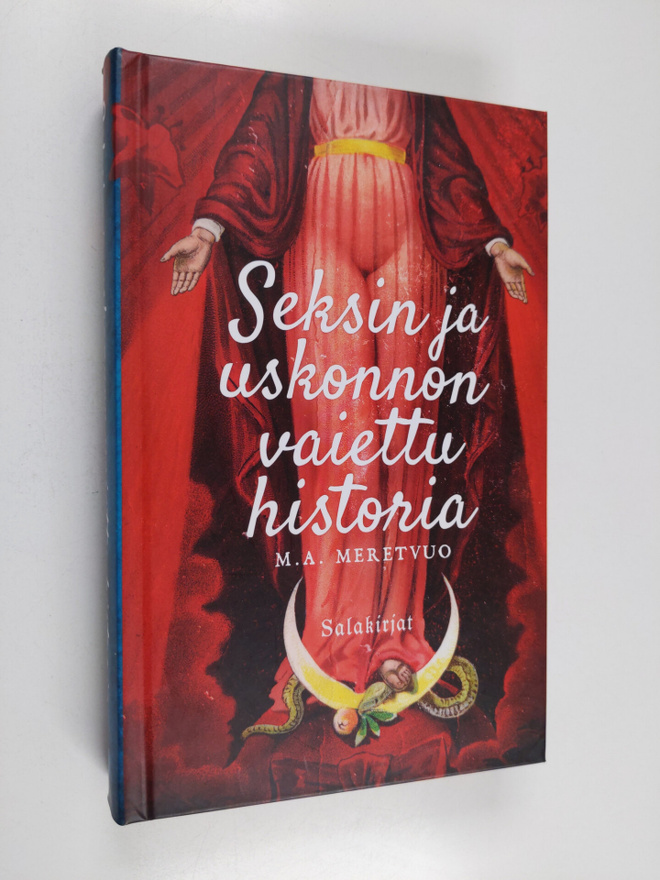 M. A. Meretvuo : Seksin ja uskonnon vaiettu historia