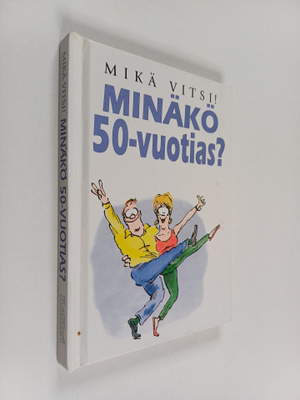 kuvitus Bill Stott : Minäkö 50-vuotias : mikä vitsi!