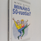 kuvitus Bill Stott : Minäkö 50-vuotias : mikä vitsi! - pikkukuva 1