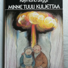 Briggs, Raymond: Minne tuuli kuljettaa - pikkukuva 1