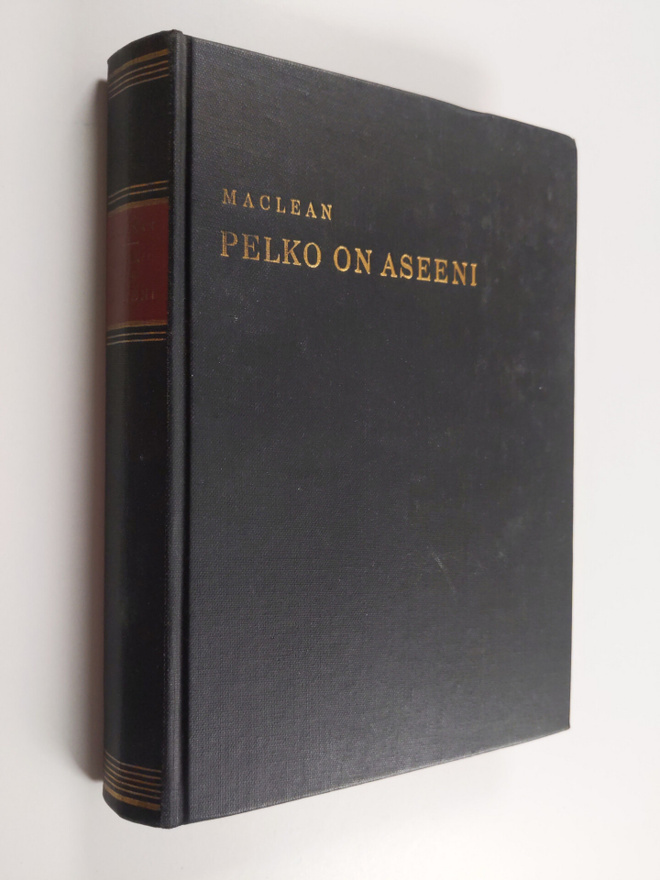 Alistair MacLean : Pelko on aseeni