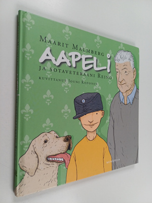 Maarit Malmberg : Aapeli ja sotaveteraani Reino